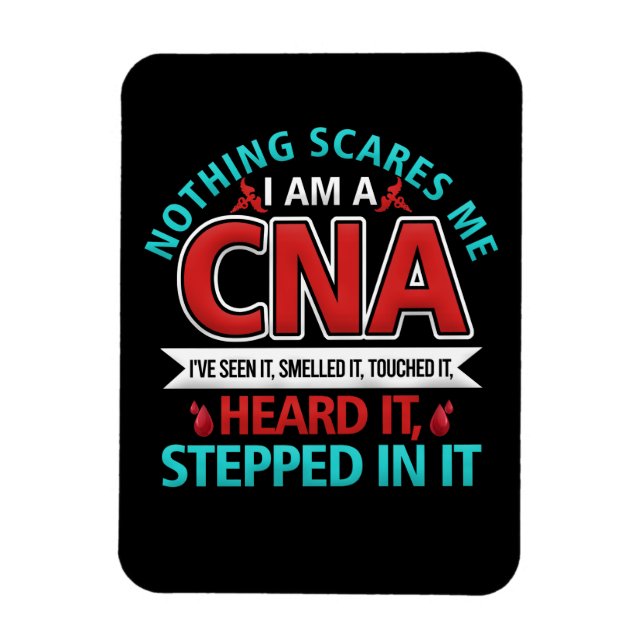 Nothing Scares Me CNA Nurse Job Lover Gift CNA Magnet (Vertical)