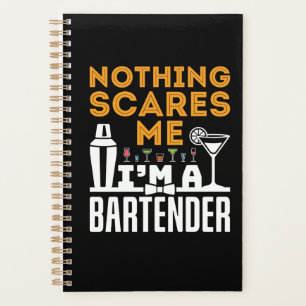 Nothing Scares Me I'm a Bartender Planner