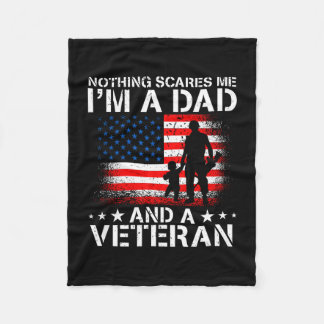 Nothing scares me i'm a dad and a veteran fleece blanket