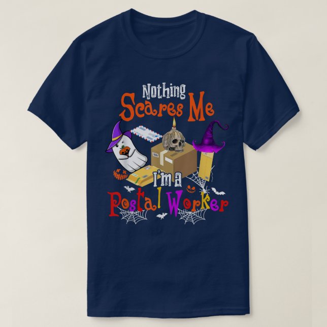 Nothing Scares Me I'm A Postal Worker Halloween Bo T-Shirt (Design Front)