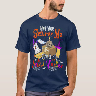 Nothing Scares Me I'm A Postal Worker Halloween Bo T-Shirt