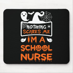 Nothing Scares Me I'm A School Nurse Fun Halloween Mouse Mat