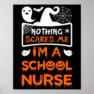 Nothing Scares Me I'm A School Nurse Fun Halloween Poster