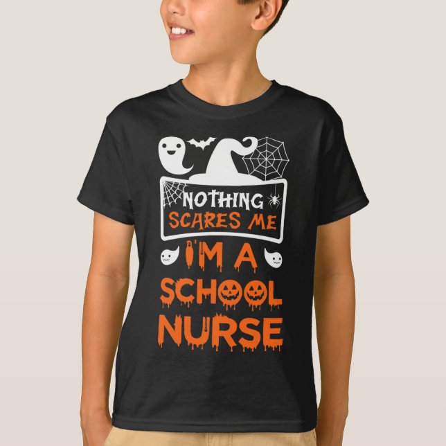 Nothing Scares Me I'm A School Nurse Fun Halloween T-Shirt (Front)