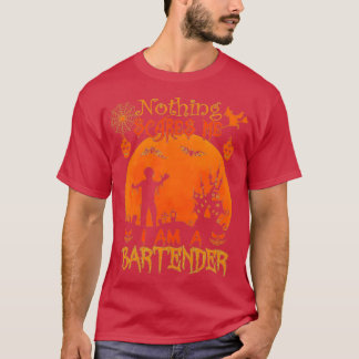 Nothing scares me Ix27m a Bartender Halloween Cost T-Shirt