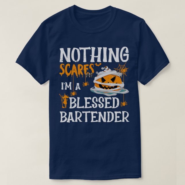 Nothing Scares Me Ix27m a blessed bartender funny  T-Shirt (Design Front)