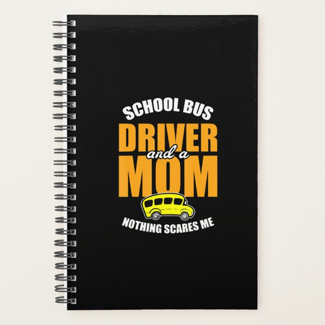 Nothing Scares Me - Mum School Bus Driver Planner (Front)