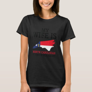 Nothing Scares Me My Wife North Carolinian North C T-Shirt