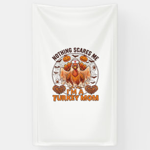 Nothing Scares Me Turkey Mum Halloween Nurse Ghost Banner
