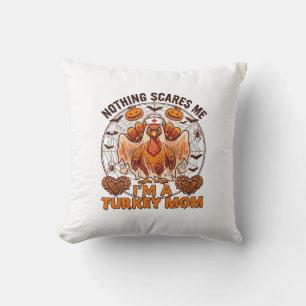 Nothing Scares Me Turkey Mum Halloween Nurse Ghost Cushion