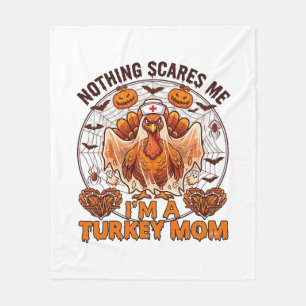 Nothing Scares Me Turkey Mum Halloween Nurse Ghost Fleece Blanket