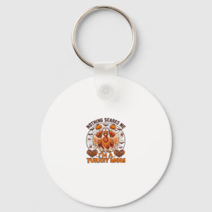 Nothing Scares Me Turkey Mum Halloween Nurse Ghost Key Ring