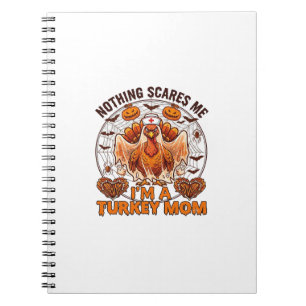 Nothing Scares Me Turkey Mum Halloween Nurse Ghost Notebook