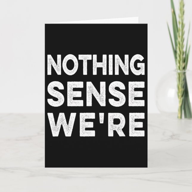 Nothing Sense We’re And Makes When Apart Couples W Card (Front)