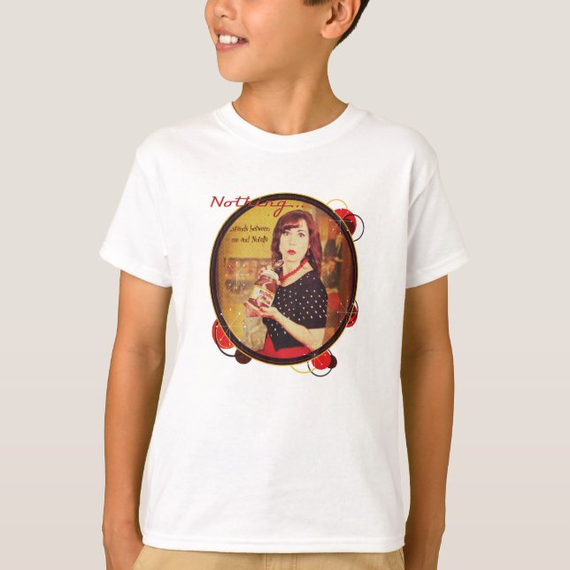 Nothing...stands between me and Nutella T-Shirt (Front)