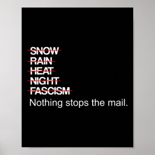 Nothing Stops The Mail Not Even Trump Or Fascism Poster
