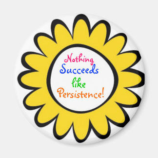 Nothing Succeeds Like Persistence! Magnet