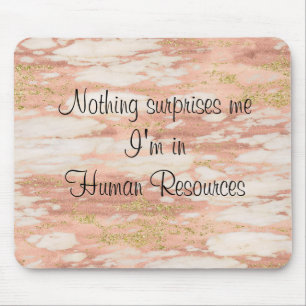 Nothing Surprises Me I'm in Human Resources HR Mouse Mat