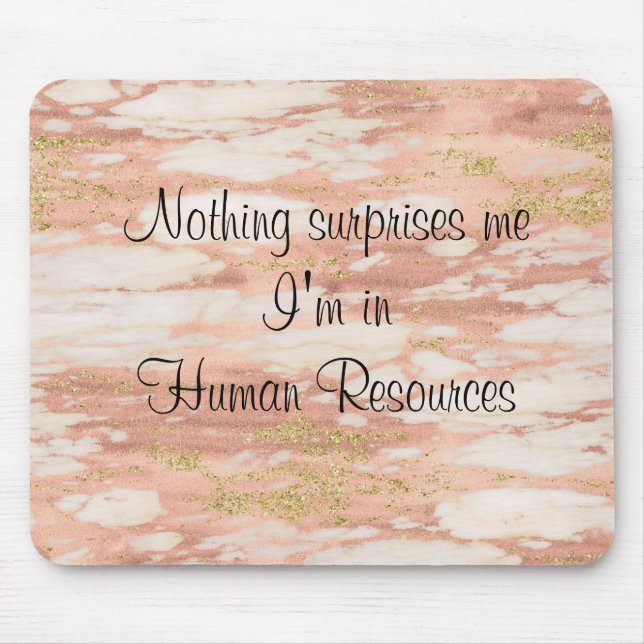 Nothing Surprises Me I'm in Human Resources HR Mouse Mat (Front)