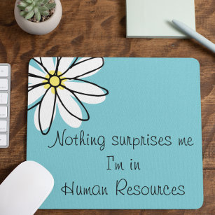 Nothing Surprises Me In HR  Office Work Humour Mouse Mat
