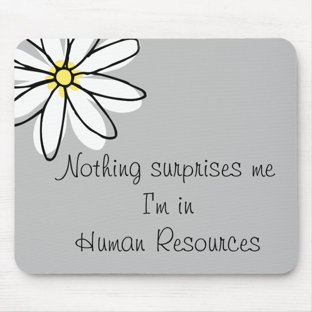 Nothing Surprises Me In HR  Office Work Humour Mouse Mat (Front)