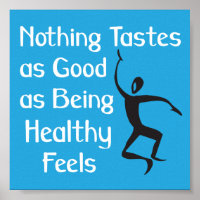 Nothing Tastes as Good As Being Healthy slogan