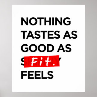 Nothing Tastes as Good as FIT feels - Inspiration Poster