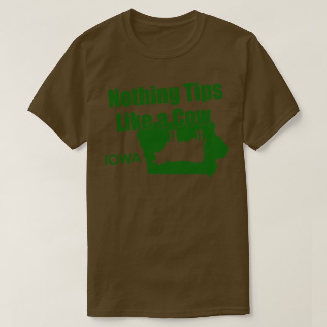 Nothing Tips Like a Cow TShirt (Design Front)