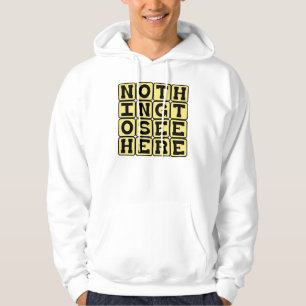 Nothing To See Here, Look Away Hoodie