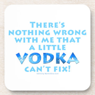 NOTHING WRONG WITH ME VODKA CAN'T FIX SET OF 6 COR COASTER