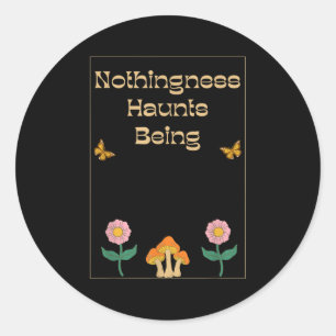 Nothingness Existentialism Nihilism Philosophy Quo Classic Round Sticker