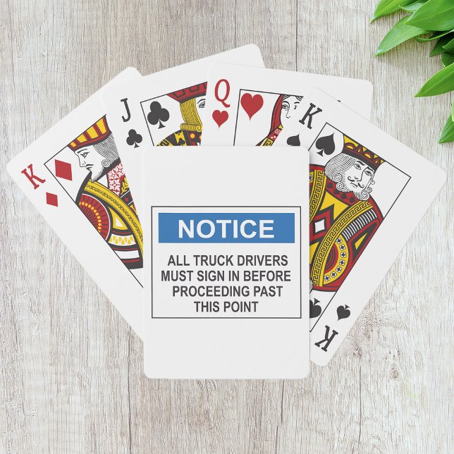 Notice All Truck Drivers Playing Cards (Creator Uploaded)
