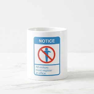 Notice All Visitors Coffee Mug