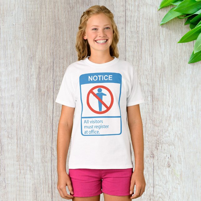 Notice All Visitors T-Shirt (Creator Uploaded)