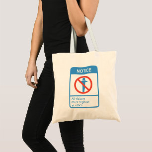 Notice All Visitors Tote Bag