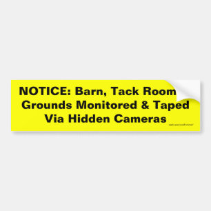 NOTICE: Barn, Tack Room, & Grounds Monitored & ... Bumper Sticker