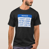 Notice I Don't Have To Pee When My Pool Rules Word