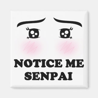 Notice Me Senpai Blushing Anime Girl Kawaii Suki Magnet