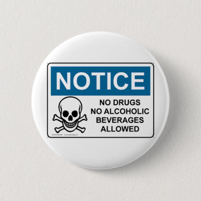 NOTICE No Drugs Or Alcohol 6 Cm Round Badge (Front)