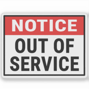 Notice Out Of Service