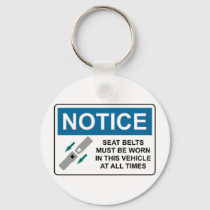 NOTICE Seat Belts Must Be Worn... Key Ring
