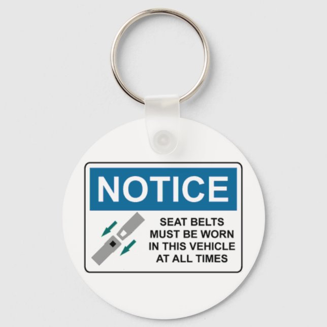 NOTICE Seat Belts Must Be Worn... Key Ring (Front)
