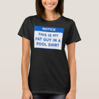 Notice This Is My Fat Guy In A Pool  my Pool Rules