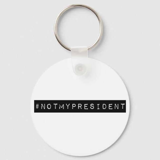 #notmypresident key ring (Front)