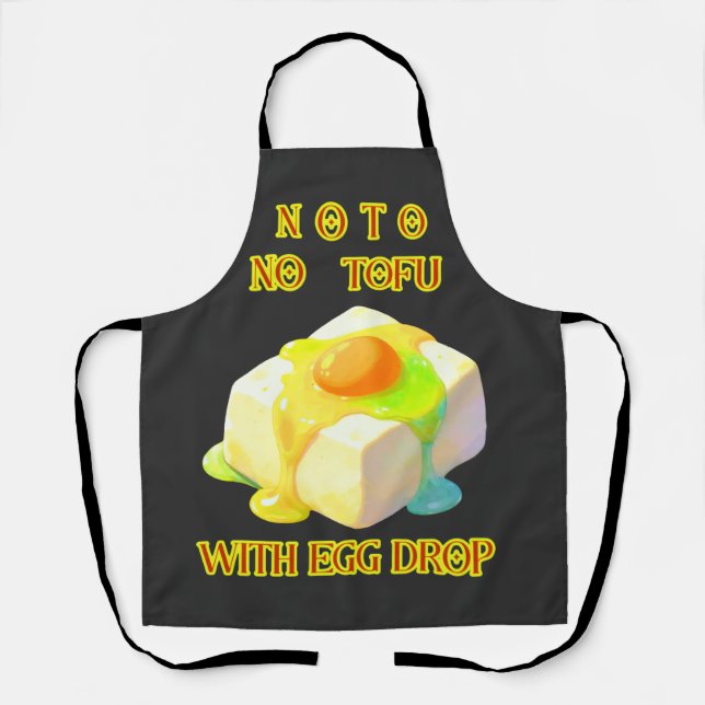 NoTo NO TOFU WITH EGG DROP Apron (Front)