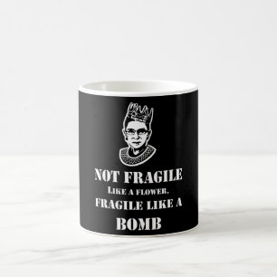 Notorious RBG - Fragile like a bomb Coffee Mug