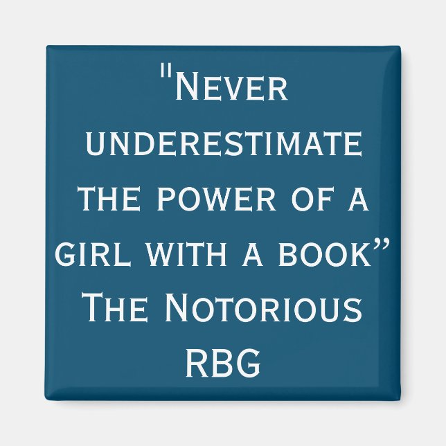 Notorious RBG Never Underestimate Magnet (Front)