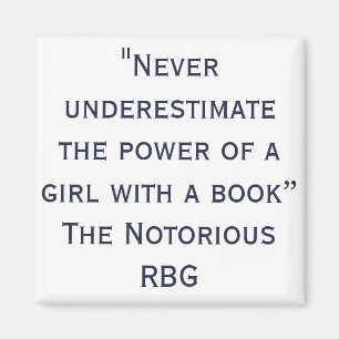Notorious RBG Never underestimate Quote Magnet