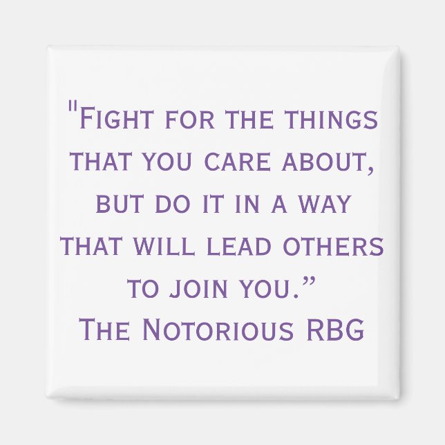 Notorious RBG Quote Magnet (Front)