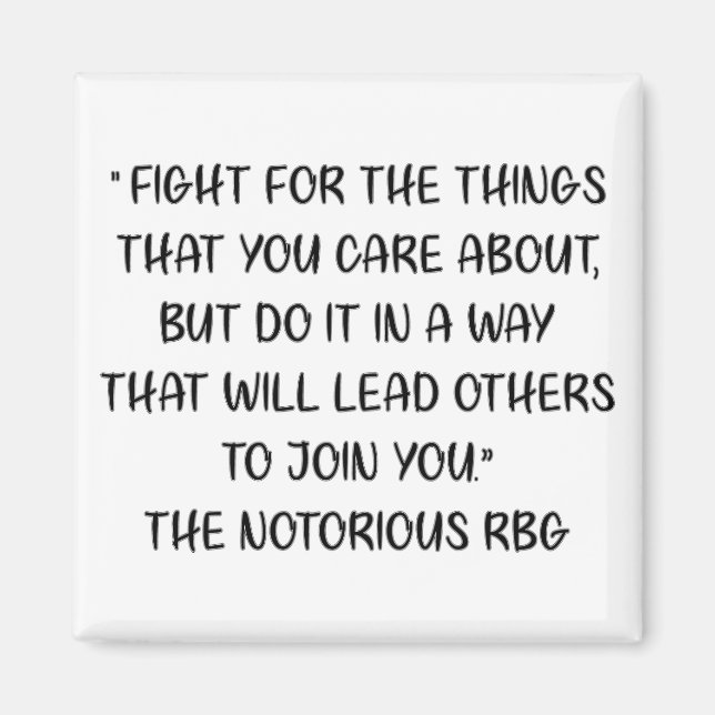 Notorious RBG Quote Magnet (Front)